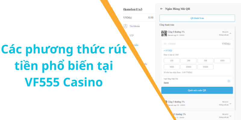 Các phương thức rút tiền phổ biến tại VF555 Casino