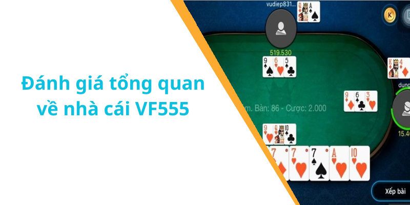 Đánh giá tổng quan về nhà cái VF555